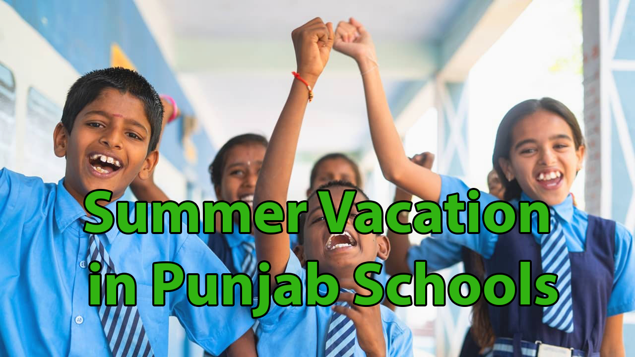 Summer Vacation 2025 in Punjab Pakistan